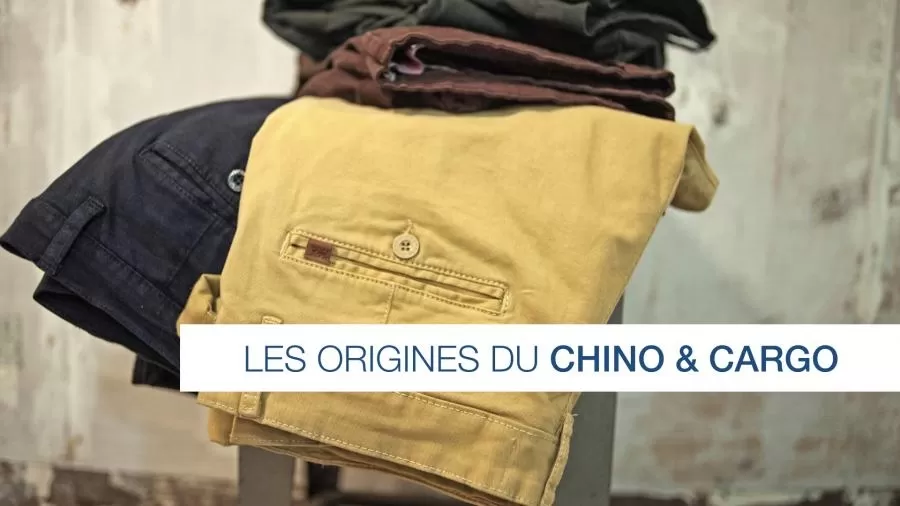 Chino ou cargo ? Mais quelles sont les origines…
